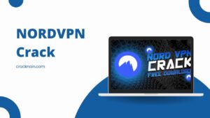 NordVPN Crack 8.18.0 + License Key Download 2024 [Latest]